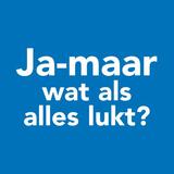 Ja-maar wat als alles lukt? 1